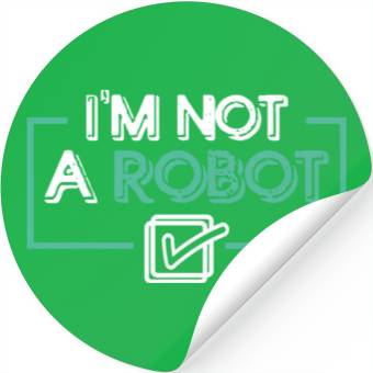 Discover I'm Not a Robot Stickers