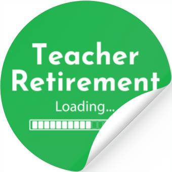 Discover Teacher Retirement Loading - Teacher Stickers
