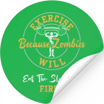 Discover Exercise Because Zombies Will Ea... Stickers