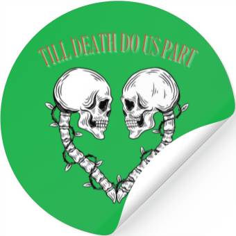 Discover Till death do us part Stickers