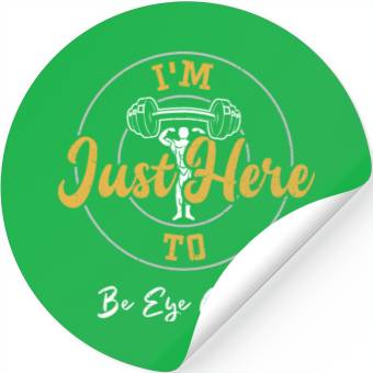 Discover I'm Just Here To Be Eye Candy Stickers
