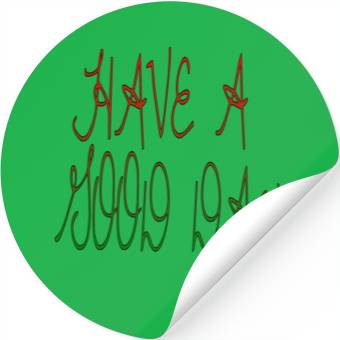 Discover HAVE A NICE DAY. Stickers