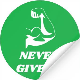 Discover NEVER GIVE UP Stickers