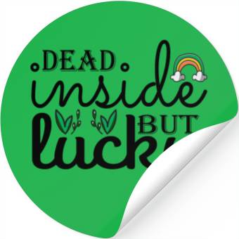Discover Dead inside but lucky Stickers