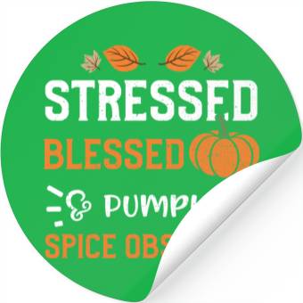 Discover Stressed Blessed & Pumpkin Spice... Stickers