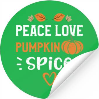 Discover Peace Love Pumpkin Spice - Pumpkin Stickers