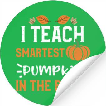 Discover I Teach Smartest Pumpkin In The... Stickers