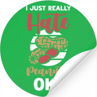 Discover I Just Really Hate Peanuts Peanut Allergic Stickers