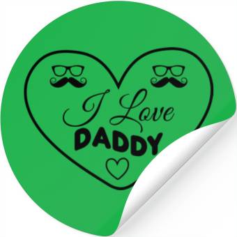 Discover I Love Daddy Stickers