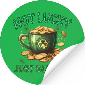 Discover Not Lucky Just Blessed Stickers