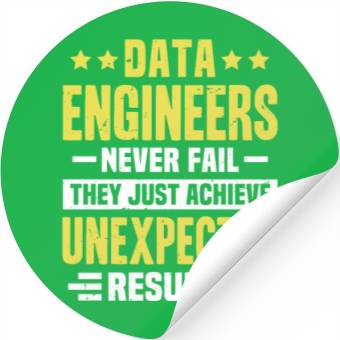 Discover Data Engineer Engineering Funny Design Never Fail Stickers