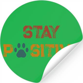 Discover STAY PAWSITIVE ( positive) Stickers