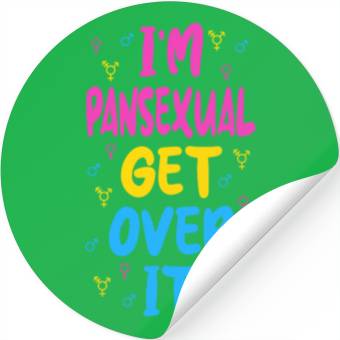 Discover Im Pansexual Get Over It Stickers