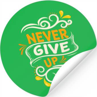 Discover Never give up Stickers