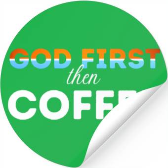 Discover God first then Coffee Stickers