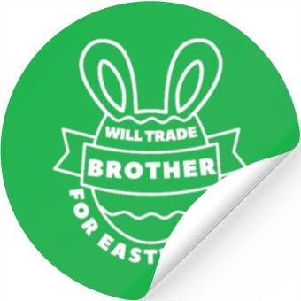 Discover Will Trade Brother For Easter Eggs Stickers