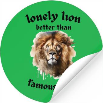 Discover lonely lion quote Stickers