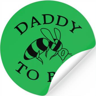 Discover Daddy To Bee Stickers