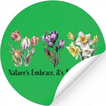 Discover Natures Embrace, its Spring Time Stickers