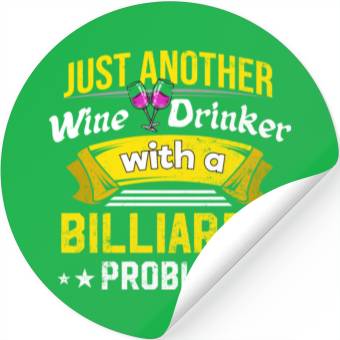 Discover Wine Drinker with Billiards Problem Wine Lover Fun Stickers