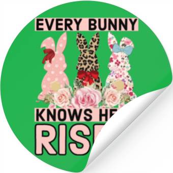 Discover Funny Easter Jesus, Every Bunny Knows He Is Risen Stickers