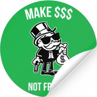 Discover Make Money Not Friends Capitalist Stickers