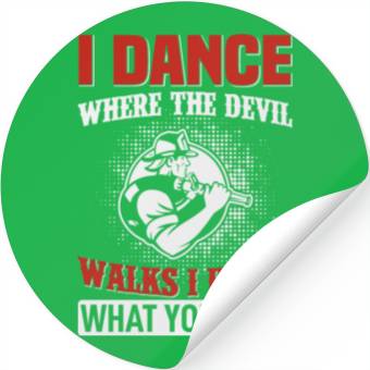 Discover I Dance Where The Devil Walks Stickers