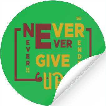 Discover Never Give Up Stickers
