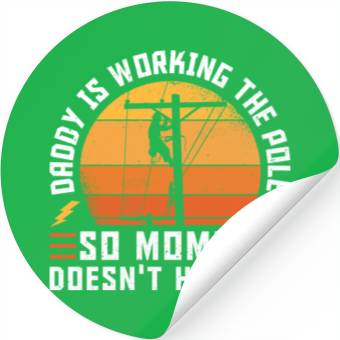 Discover Electrical Lineman Daddy Is Working The Pole Stickers