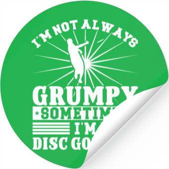 Discover I'm not grumpy i'm Disc Golfing Stickers