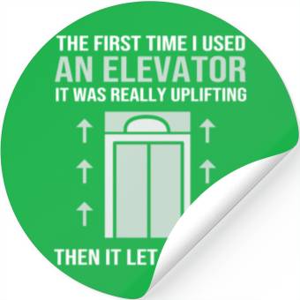 Discover The First Time I Used An Elevator Mechanic Stickers