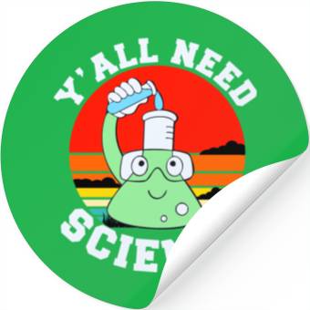 Discover Y all Need Science Stickers