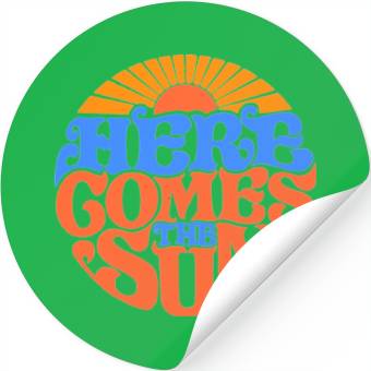 Discover Here comes the sun Stickers