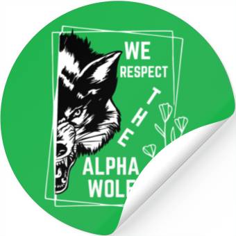 Discover We Respect The Alpha Wolf Stickers