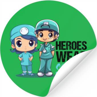 Discover Heroes wear scrubs Stickers