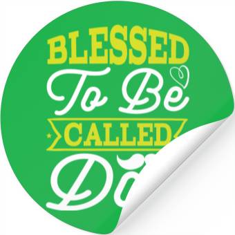 Discover Blessed to be called dad Stickers