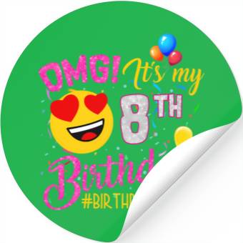 Discover Omg It'S My 8Th 8 Stickers