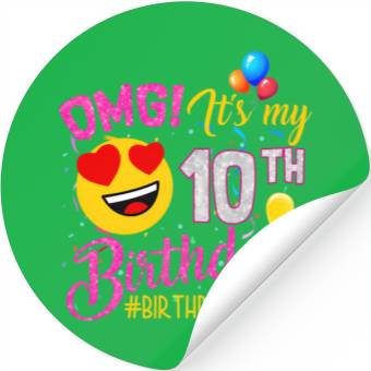 Discover Omg It'S My 10Th 10 Stickers