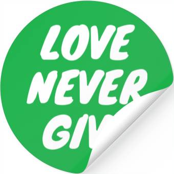 Discover Love Never Give Up Stickers