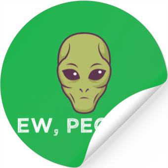Discover Ew People Alien Funny Stickers