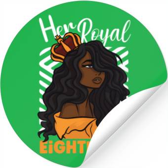 Discover Her Royal Eightness 8Th Stickers