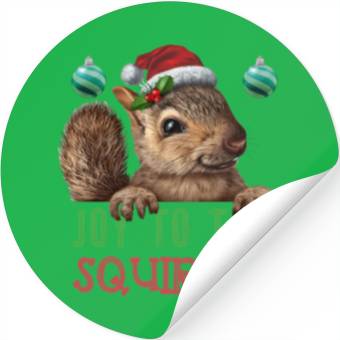 Discover Squirrel Joy To The Squirrel Stickers