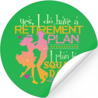 Discover Retirement Plan Plan To Square Dance Dancer Stickers