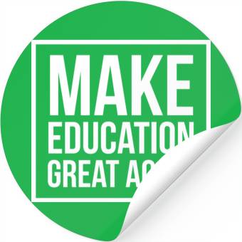 Discover Make Education Great Again Stickers