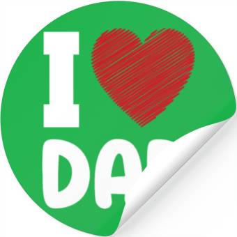 Discover I Love Dad Stickers
