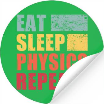 Discover Eat Sleep Physics Repeat Stickers