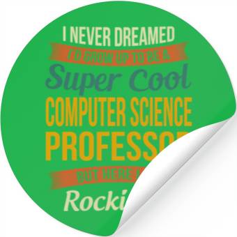 Discover Computer Science Professor - Appreciation Stickers