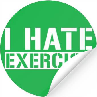 Discover I Hate Exercise 4 Stickers