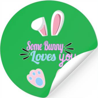 Discover Some Bunny Loves You Easter Stickers