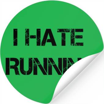 Discover I Hate Running Stickers